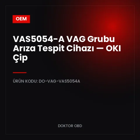 VAS5054-A VAG Grubu Arıza Tespit Cihazı — OKI Çip